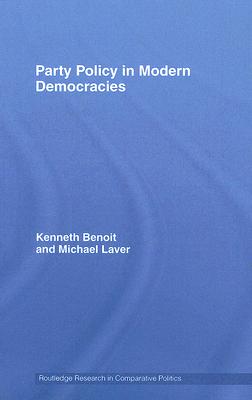 Party Policy in Modern Democracies (Routledge Research in Comparative Politics)