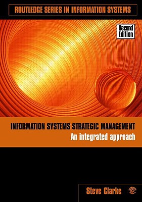Information Systems Strategic Management (Routledge Series in Information Systems)