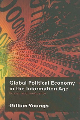 Global Political Economy in the Information Age