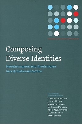 Composing Diverse Identities (Teachers, Teaching and Learning)
