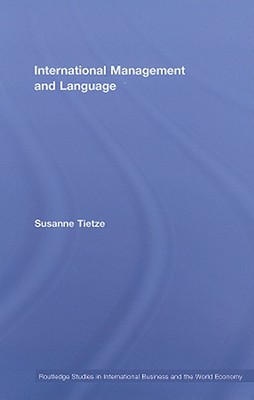 International Management and Language (Routledge Studies in International Business and the World Economy)
