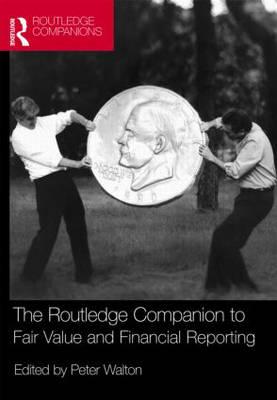 The Routledge Companion to Fair Value and Financial Reporting (Routledge Companions in Business, Management and Marketing)