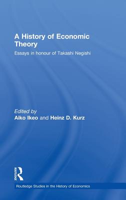 A History of Economic Theory (Routledge Studies in the History of Economics)