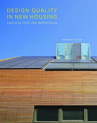 Design Quality in New Housing: Learning from the Netherlands