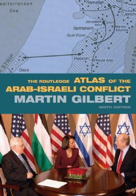 The Routledge Atlas of the Arab-Israeli Conflict (Routledge Historical Atlases)