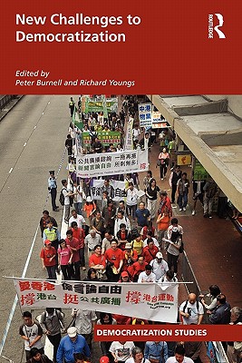 New Challenges to Democratization (Democratization and Autocratization Studies)