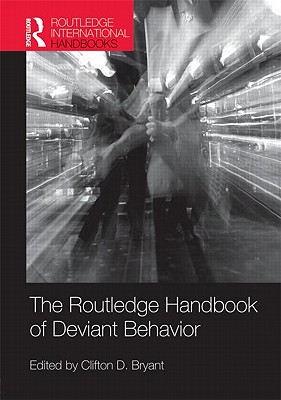 The Routledge Handbook of Deviant Behavior (Routledge International Handbooks)