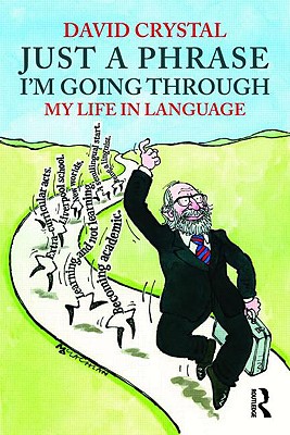 Just A Phrase I'm Going Through: My Life in Language