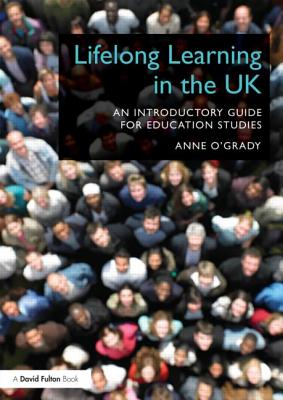 Lifelong Learning in the UK: An introductory guide for Education Studies