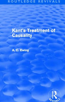 Kant's Treatment of Causality; Kant's Treatment of Causality