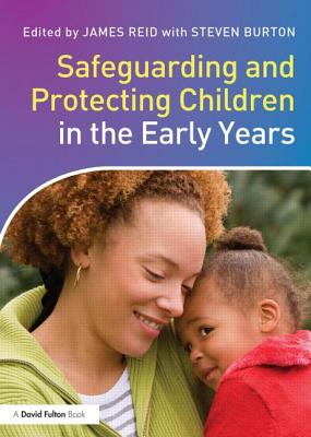 Safeguarding and Protecting Children in the Early Years