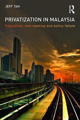 Privatization in Malaysia (Routledge Malaysian Studies Series)