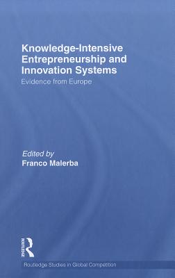 Knowledge-Intensive Entrepreneurship and Innovation Systems: Evidence from Europe (Routledge Studies in Global Competition)
