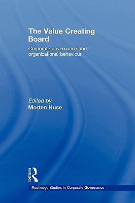 The Value Creating Board (Routledge Studies in Corporate Governance)