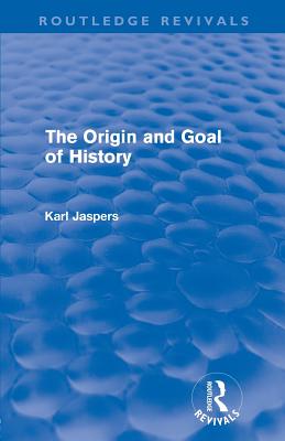 The Origin and Goal of History