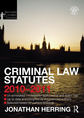 Criminal Law Statutes 2010-2011 (Routledge Student Statutes)