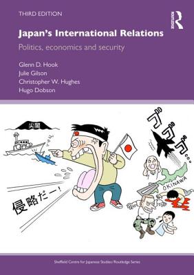 Japan's International Relations: Third Edition (The University of Sheffield/Routledge Japanese Studies Series)