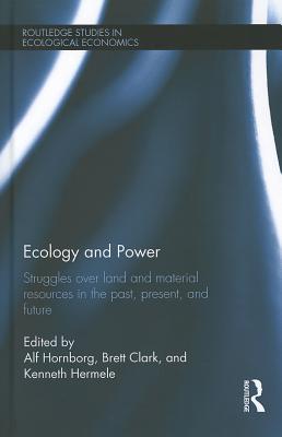 Ecology and Power (Routledge Studies in Ecological Economics)