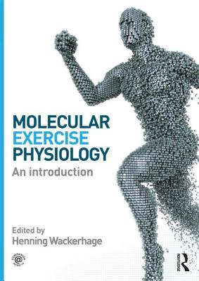 Molecular Exercise Physiology: An Introduction