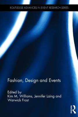 Fashion, Design and Events (Routledge Advances in Event Research Series)