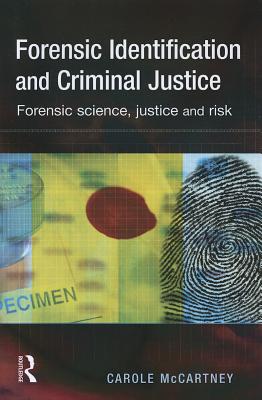 Forensic Identification and Criminal Justice