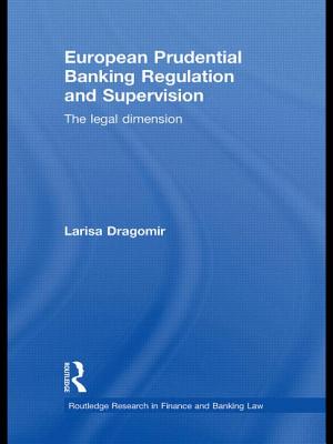 European Prudential Banking Regulation and Supervision (Routledge Research in Finance and Banking Law)