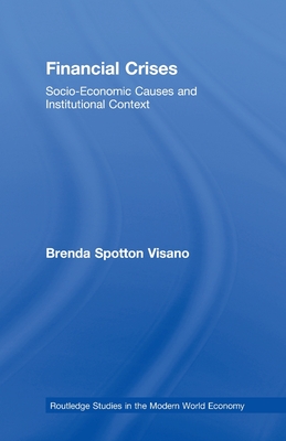Financial Crises (Routledge Studies in the Modern World Economy)