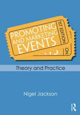 Promoting and Marketing Events: Theory and Practice
