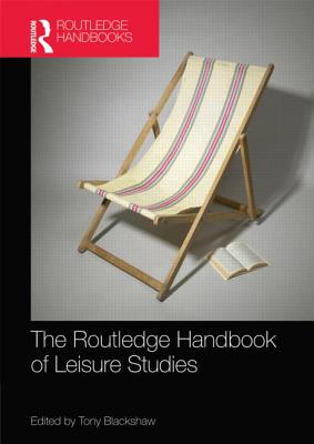 Routledge Handbook of Leisure Studies (Routledge International Handbooks)