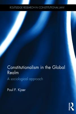 Constitutionalism in the Global Realm (Routledge Research in Constitutional Law)
