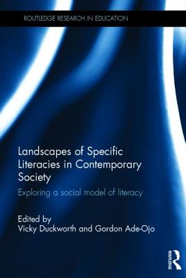 Landscapes of Specific Literacies in Contemporary Society (Routledge Research in Education)
