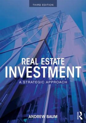 Real Estate Investment: A Strategic Approach
