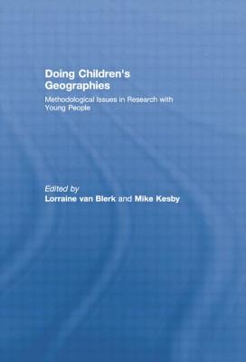 Doing Children's Geographies: Methodological Issues in Research with Young People