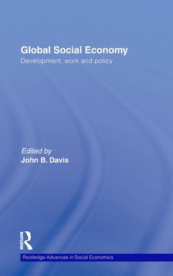 Image for Global Social Economy: Development, Work and Policy Global Social Economy: Development, Work and Policy
