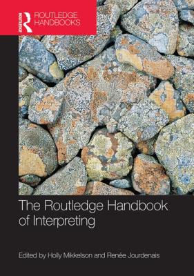 The Routledge Handbook of Interpreting (Routledge Handbooks in Applied Linguistics)
