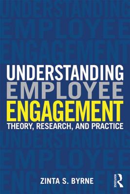 Understanding Employee Engagement: Theory, Research, and Practice (Applied Psychology Series)