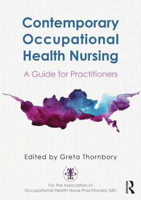 Contemporary Occupational Health Nursing: A Guide for Practitioners