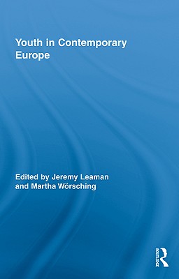 Youth in Contemporary Europe (Routledge Advances in Sociology)