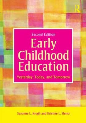 Early Childhood Education: Yesterday, Today, and Tomorrow