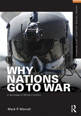 Why Nations Go to War (Framing 21st Century Social Issues)