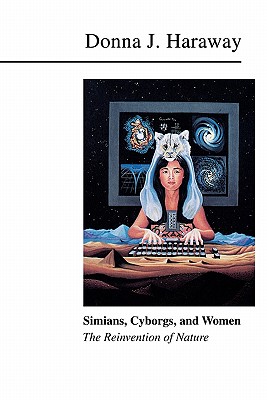 Image for Simians, Cyborgs, and Women: The Reinvention of Nature