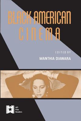 Black American Cinema (AFI Film Readers)