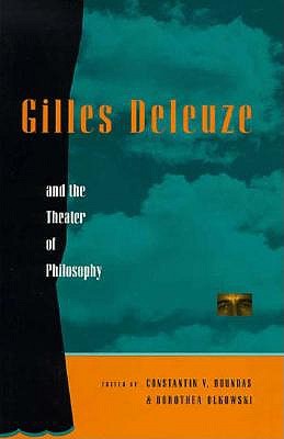 Image for Gilles Deleuze and the Theater of Philosophy: Critical Essays Gilles Deleuze and the Theater of Philosophy: Critical Essays