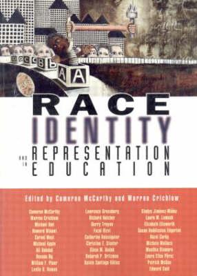 Image for Race, Identity and Representation in Education (Critical Social Thought)