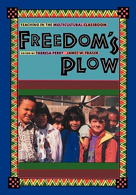 Freedom's Plow: Teaching in the Multicultural Classroom