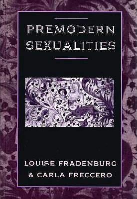 Image for Premodern Sexualities Premodern Sexualities