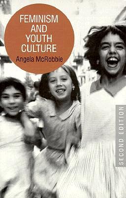 Feminism and Youth Culture: Second Edition