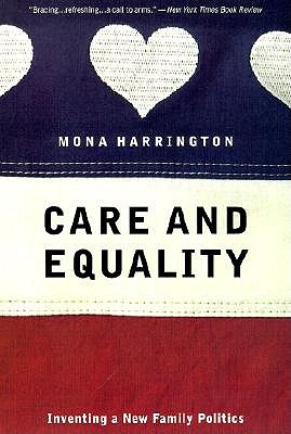 Care and Equality: Inventing a New Family Politics Image for Care and Equality: Inventing a New Family Politics