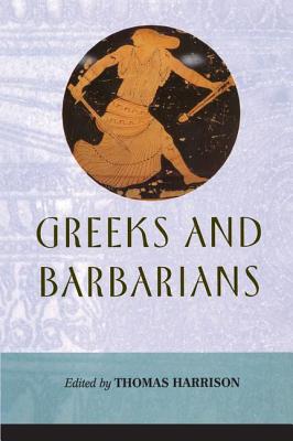 GREEKS AND BARBARIANS