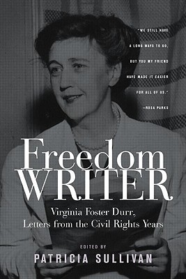 Freedom Writer: Virginia Foster Durr, Letters From the Civil Rights Years